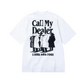 Market Call My Dealer Tee - White